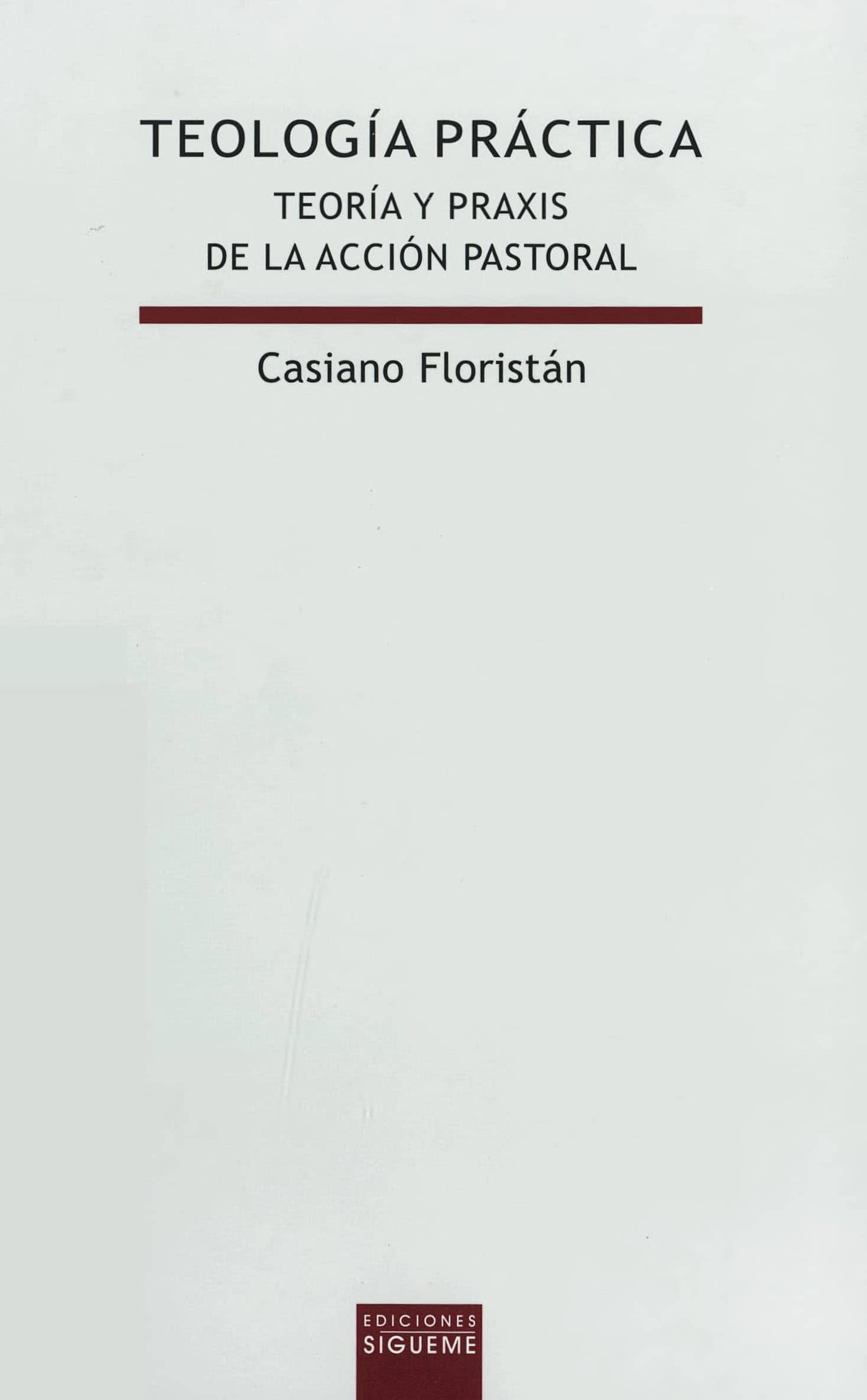 Portada Teología práctica : teoría y praxis de la acción pastoral 