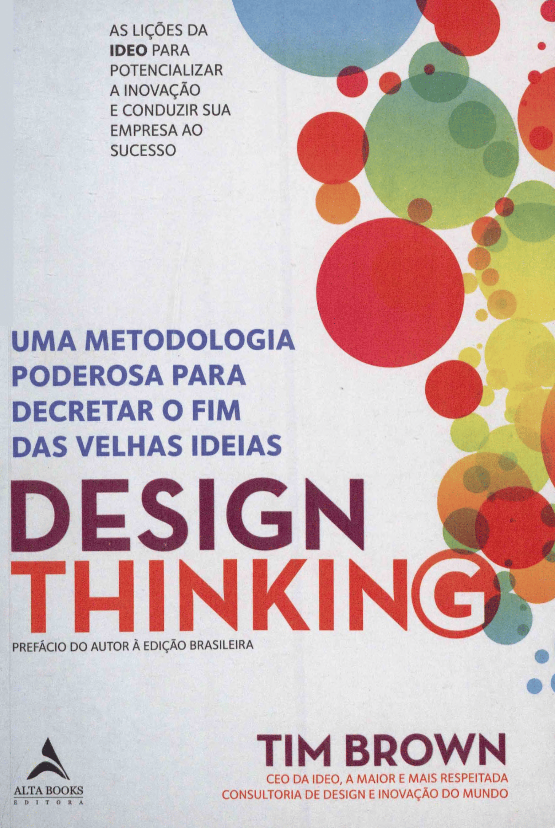 Portada Design thinking : uma metodologia poderosa para decretar o fim das velhas ideias 